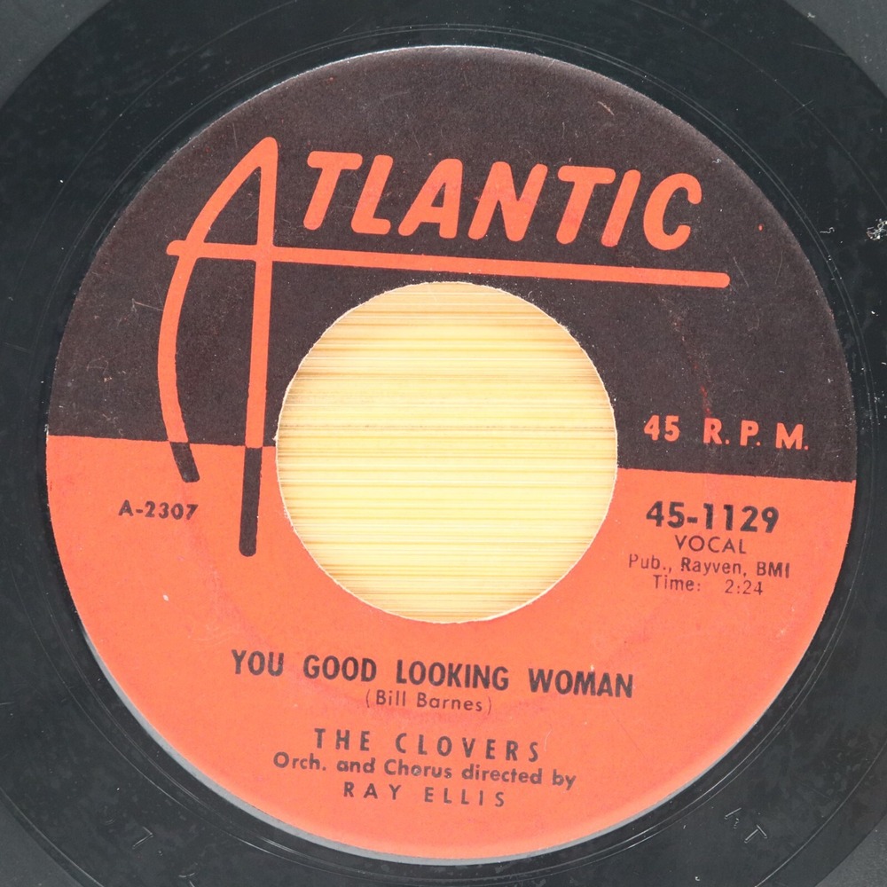 THE CLOVERS - YOU GOOD LOOKING WOMAN / HERE COMES ROMANCE - DOO WOP 45 ATLANTIC